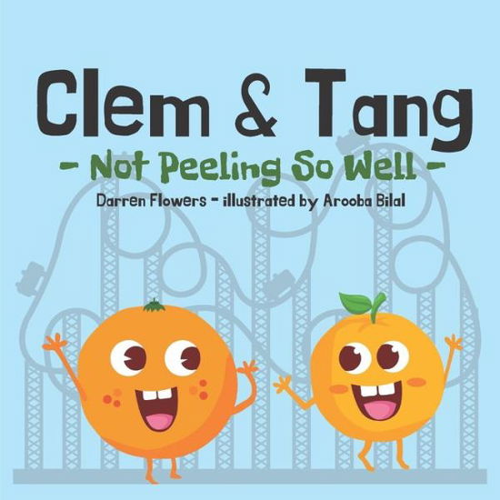 Cover for Darren Flowers · Clem &amp; Tang - Not Peeling So Well (Paperback Book) (2020)