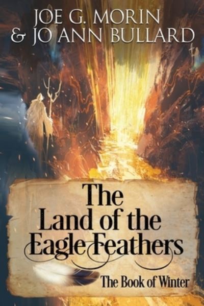 Cover for Jo Ann Bullard · The Land of the Eagle Feathers (Paperback Book) (2020)