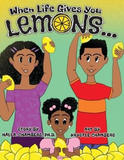 Cover for Hali A Chambers · When Life Gives You Lemons... (Paperback Book) (2021)