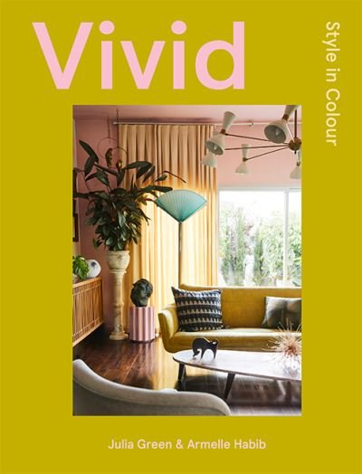 Cover for Julia Green · Vivid: Style in Colour (Hardcover Book) (2021)
