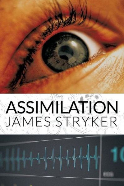 Cover for James Stryker · Assimilation (Book) (2016)