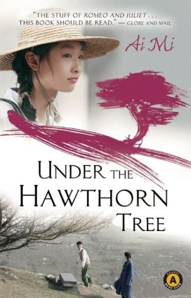 Under the Hawthorn Tree - Ai Mi - Kirjat - House of Anansi Press - 9781770893504 - tiistai 15. lokakuuta 2013