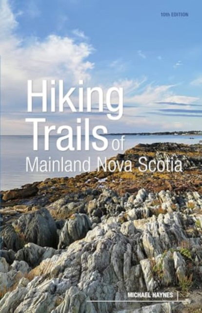 Cover for Michael Haynes · Hiking Trails of Mainland Nova Scotia, 10th Edition (Book) (2024)