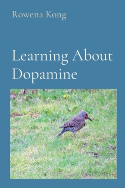 Cover for Rowena Kong · Learning About Dopamine (Paperback Book) (2020)