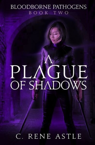 Cover for C Rene Astle · A Plague of Shadows (Pocketbok) (2020)