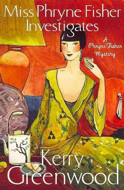 Cover for Kerry Greenwood · Miss Phryne Fisher Investigates - Phryne Fisher (Paperback Book) (2013)