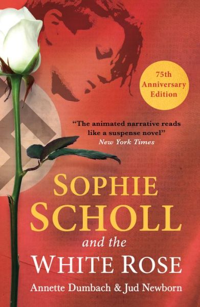 Cover for Annette Dumbach · Sophie Scholl and the White Rose (Paperback Book) (2018)