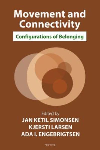 Movement and Connectivity: Configurations of Belonging - - Books - Peter Lang Ltd - 9781787075504 - January 4, 2018