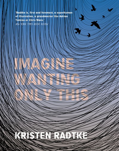 Cover for Kristen Radtke · Imagine Wanting Only This (Hardcover Book) (2018)