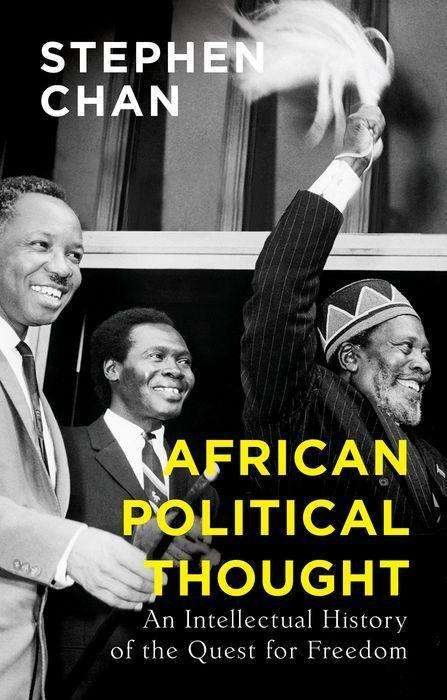 Cover for Stephen Chan · African Political Thought: An Intellectual History of the Quest for Freedom (Paperback Book) (2021)