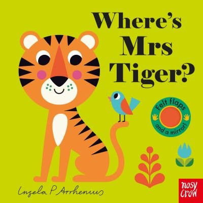 Cover for Ingela P Arrhenius · Where's Mrs Tiger? - Felt Flaps (Board book) (2021)