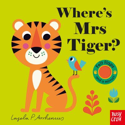 Cover for Ingela P Arrhenius · Where's Mrs Tiger? - Felt Flaps (Kartongbok) (2021)