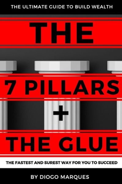 Cover for Diogo Marques · The 7 Pillars + the Glue (Pocketbok) (2019)
