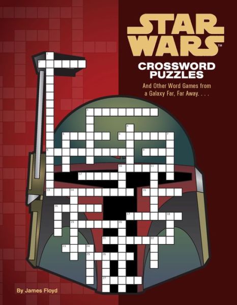 Star Wars Crossword Puzzles: And Other Word Games from a Galaxy Far, Far Away. . . . - James Floyd - Książki - Chronicle Books - 9781797227504 - 21 listopada 2024