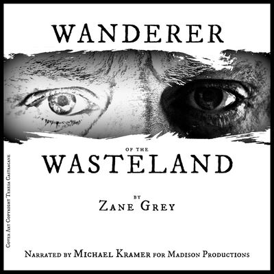 Cover for Zane Grey · Wanderer of the Wasteland (CD) (2020)