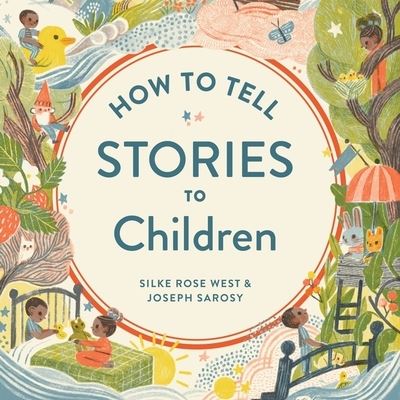 Cover for Silke Rose West · How to Tell Stories to Children Library Edition (CD) (2021)