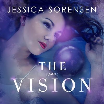 Cover for Jessica Sorensen · The Vision (CD) (2016)