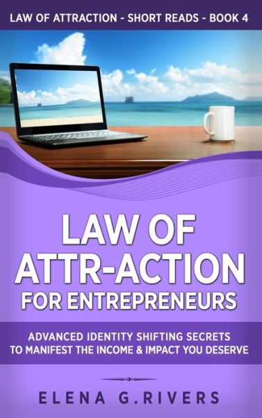 Cover for Elena G Rivers · Law of Attr-Action for Entrepreneurs (Hardcover Book) (2020)