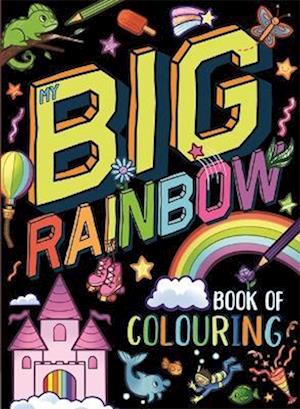 Cover for My Big Rainbow Book of Colouring (Book)
