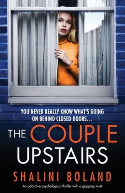 The Couple Upstairs: An addictive psychological thriller with a gripping twist - Shalini Boland - Books - Bookouture - 9781838881504 - September 13, 2021