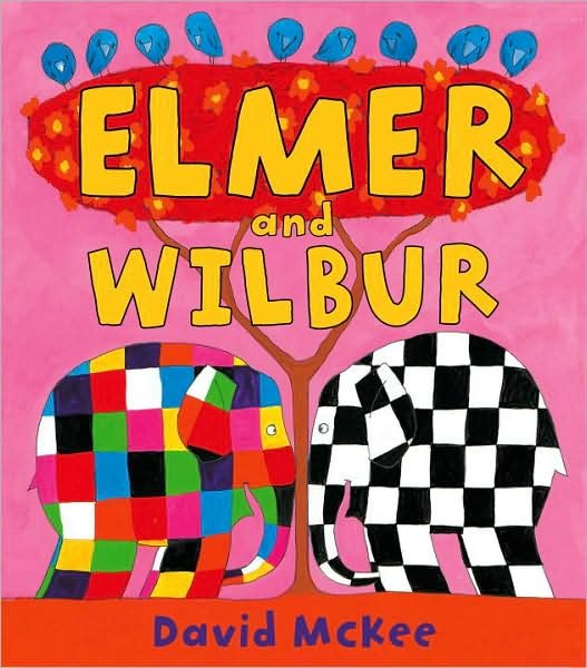 Cover for David McKee · Elmer and Wilbur - Elmer Picture Books (Paperback Bog) (2009)