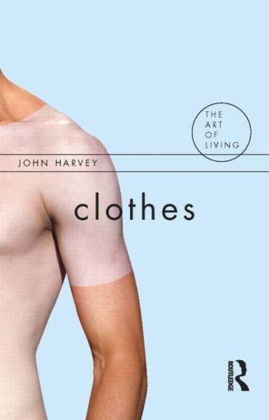 Cover for John Harvey · Clothes - The Art of Living (Paperback Book) (2008)