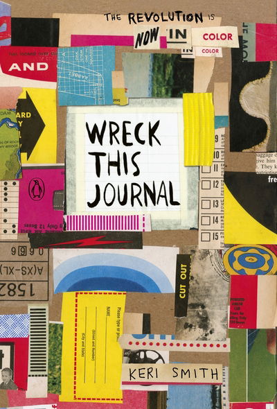 Wreck This Journal: Now in Colour - Keri Smith - Livros - Penguin Books Ltd - 9781846149504 - 6 de junho de 2017