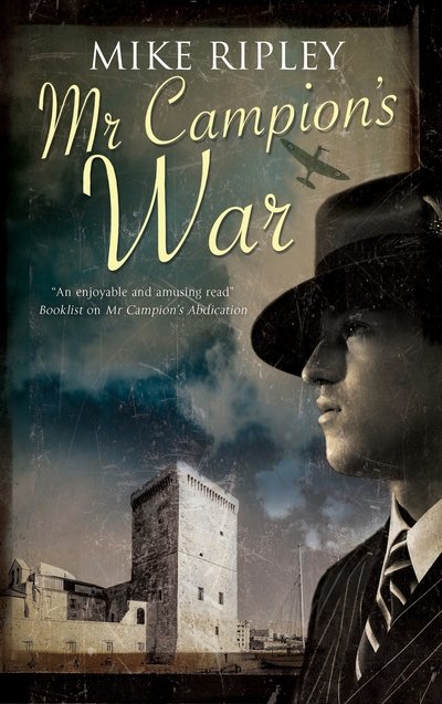 Cover for Ripley, Mike (Contributor) · Mr Campion's War - An Albert Campion Mystery (Pocketbok) [Main edition] (2019)