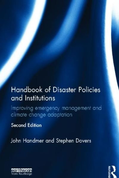 Cover for John Handmer · Handbook of Disaster Policies and Institutions: Improving Emergency Management and Climate Change Adaptation (Innbunden bok) (2013)