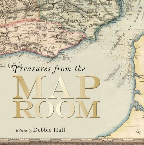 Cover for Debbie Hall · Treasures from the Map Room: A Journey through the Bodleian Collections (Gebundenes Buch) (2016)