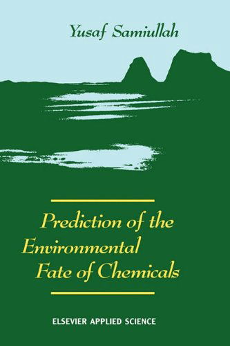Cover for Y. Samiullah · Prediction of the Environmental Fate of Chemicals (Hardcover Book) (1990)
