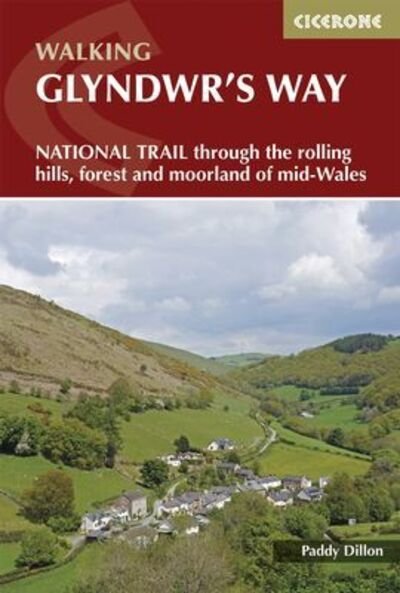 Glyndwr's Way: A National Trail through mid-Wales - Paddy Dillon - Books - Cicerone Press - 9781852849504 - May 29, 2018