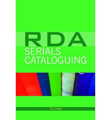 Cover for Ed Jones · RDA and Serials Cataloguing (Paperback Book) (2013)