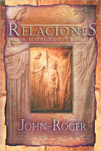 Cover for John-Roger, John-Roger, DSS · Relaciones: Amor, matrimonio y espiritu (Paperback Book) (2008)