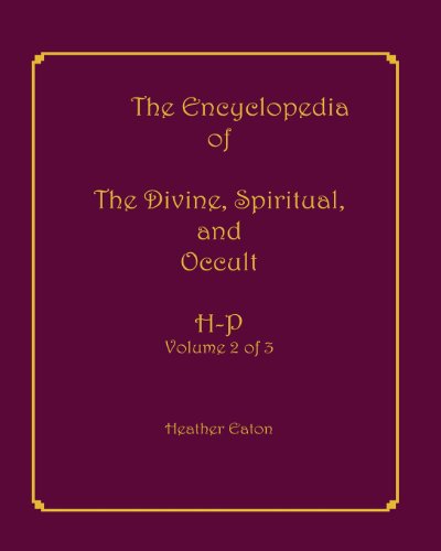 Cover for Heather Eaton · The Encyclopedia of the Divine, Spiritual, and Occult: Volume 2: H-p (Paperback Book) (2012)