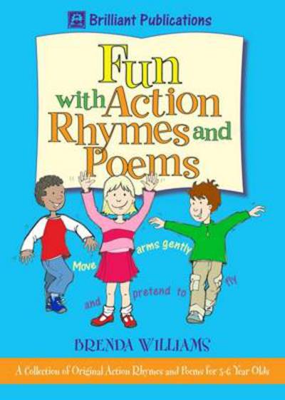 Fun with Action Rhymes and Poems - Brenda Williams - Books -  - 9781903853504 - September 15, 2004