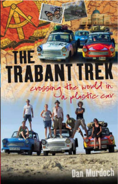 Cover for Dan Murdoch · Trabant Trek: Crossing the World in a Plastic Car (Paperback Book) (2008)