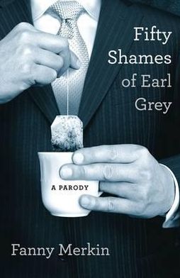 Cover for Fanny Merkin · Fifty Shames of Earl Grey (Paperback Book) (2012)