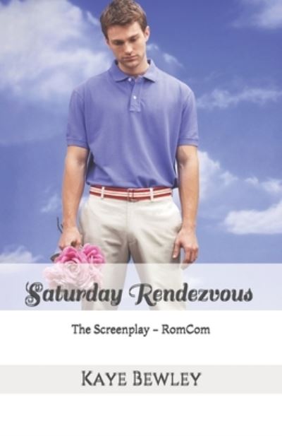 Cover for Kaye Bewley · Saturday Rendezvous (Paperback Book) (2017)