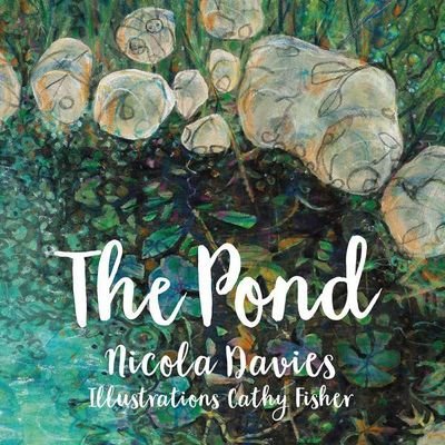 Cover for Nicola Davies · The Pond (Paperback Bog) (2018)