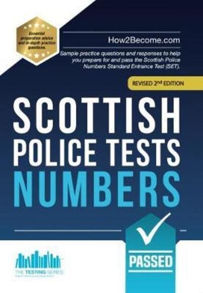 Cover for How2Become · Scottish Police Tests: NUMBERS: Sample practice questions and responses to help you prepare for and pass the Scottish Police Numbers Standard Entrance Test (SET). (Pocketbok) (2018)