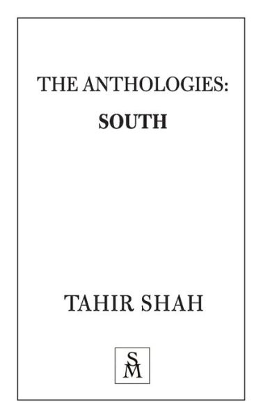 Cover for Tahir Shah · The Anthologies: South (Pocketbok) (2020)