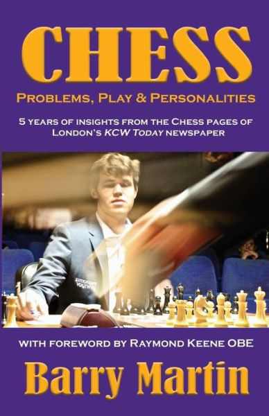 Cover for Barry Martin · Chess: Problems, Play &amp; Personalities (Taschenbuch) (2018)