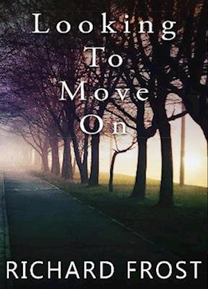 Cover for Richard Frost MBE · Looking To Move On (Paperback Book) (2022)