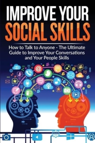 Cover for Briggs B Artpress · Improve Your Social Skills - Become A Master Of Communication (Pocketbok) (2021)