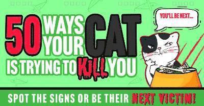 Cover for 50 Ways Your Cat Is Trying To Kill You Flipbook: Boxer Gifts Cat Gifts For Cat Lovers (Spiral Book) (2024)