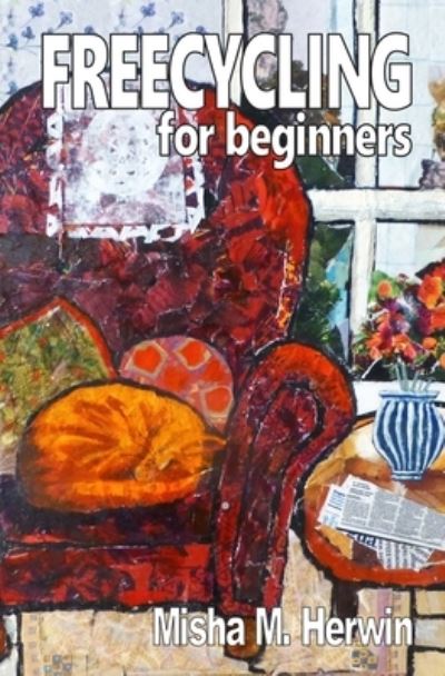 Cover for Misha M Herwin · Freecycling For Beginners (Pocketbok) (2021)