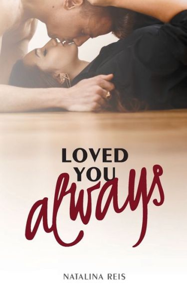 Cover for Natalina Reis · Loved You Always (Pocketbok) (2016)