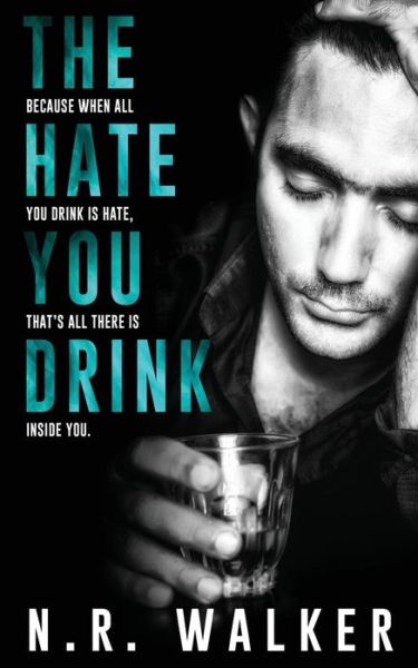 Cover for N R Walker · The Hate You Drink (Paperback Book) (2019)