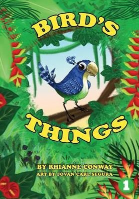 Bird's Things - Rhianne Conway - Bøger - Library for All - 9781925901504 - 18. marts 2019